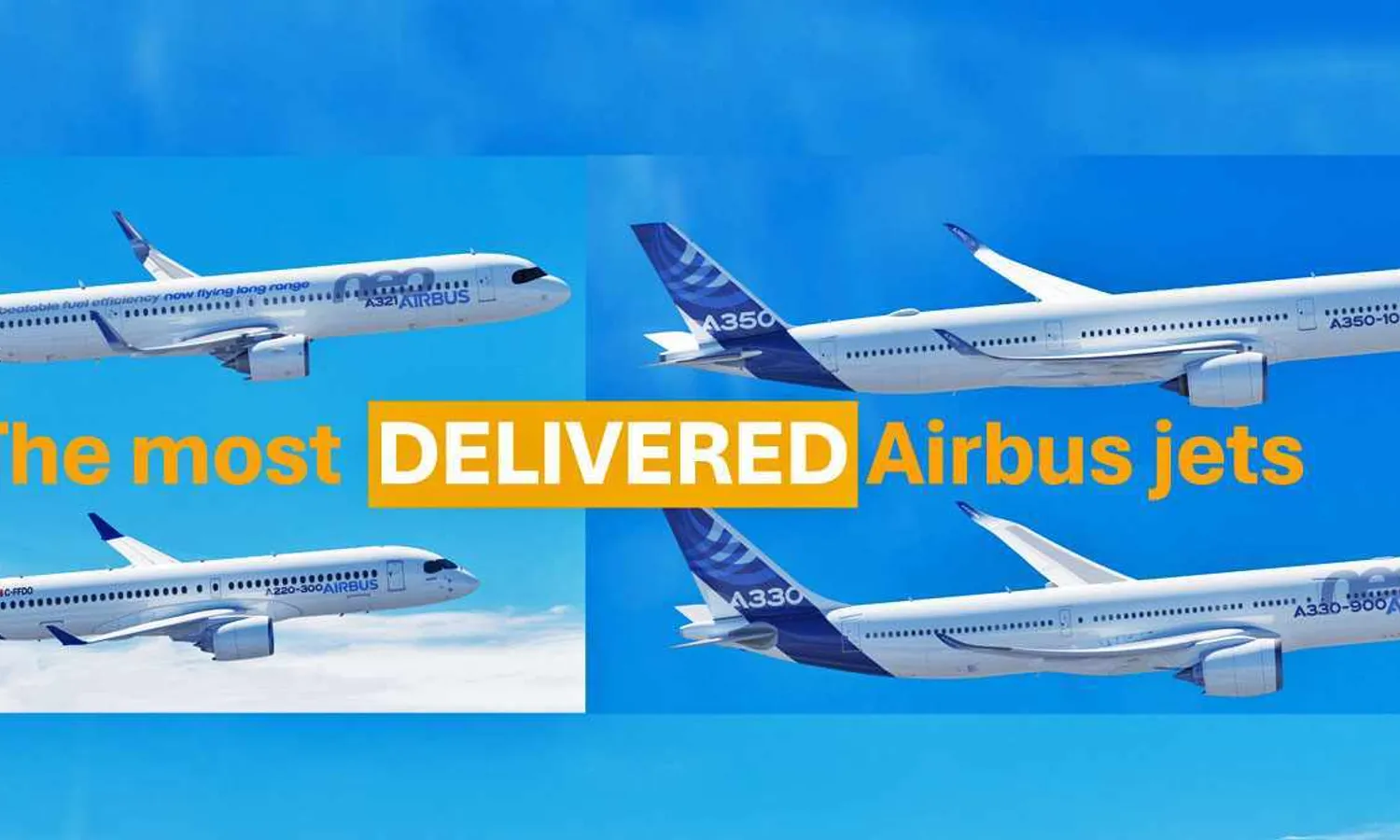 The most delivered Airbus jets (Airbus)